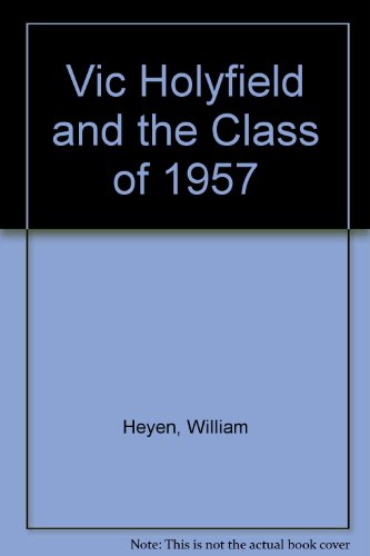 VIC Holyfld&class'57 (9780345344014) by Heyen, William