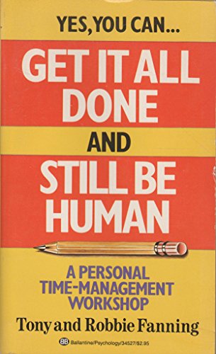 Stock image for Get it All Done and Still Be Human: A Personal Time-Management Workshop for sale by SecondSale
