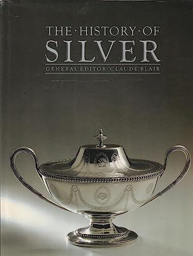 Beispielbild fr History of Silver, The zum Verkauf von THE OLD LIBRARY SHOP