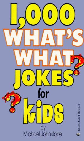 Stock image for 1,000 What's What Jokes for Kids for sale by Better World Books: West