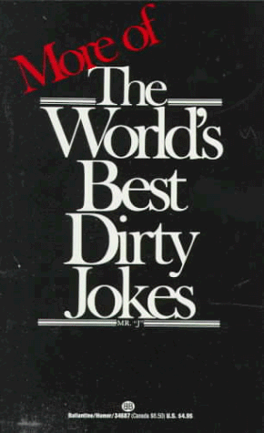 Stock image for More of the World's Best Dirty Jokes for sale by Nelsons Books