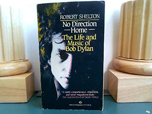Beispielbild fr No Direction Home : The Life and Music of Bob Dylan zum Verkauf von Better World Books