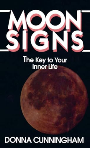 Beispielbild fr Moon Signs: The Key to Your Inner Life zum Verkauf von Reliant Bookstore