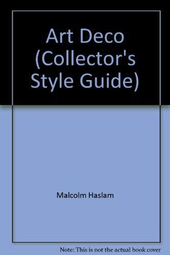 Stock image for Collector's Style Guide: Art Deco, A New Buyer's Guide to the Decorative Arts 1920-1935 for sale by Wonder Book