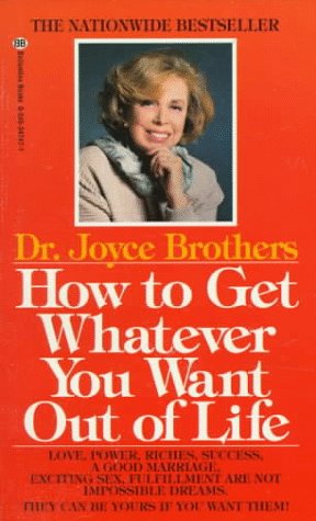 How to Get Whatever You Want Out of Life (9780345347473) by Brothers, Dr. Joyce