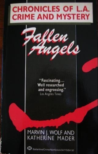 Beispielbild fr Fallen Angels : Chronicles of L. A. Crime and Mystery zum Verkauf von Better World Books