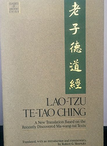 Imagen de archivo de Lao-Tzu: Te-Tao Ching: A New Translation Based on the Recently Discovered Ma-Wang-Tui Texts a la venta por Robert Fulgham, Bookseller