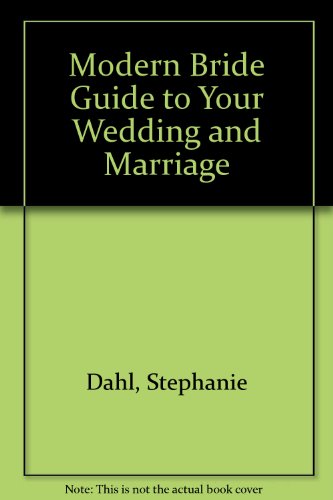 Stock image for Modern Bride Guide to Your Wedding and Marriage for sale by Wonder Book