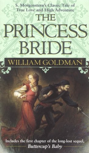 Imagen de archivo de The Princess Bride: S Morgenstern's Classic Tale of True Love and High Adventure a la venta por -OnTimeBooks-