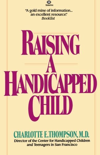 Beispielbild fr Raising a Handicapped Child zum Verkauf von Better World Books