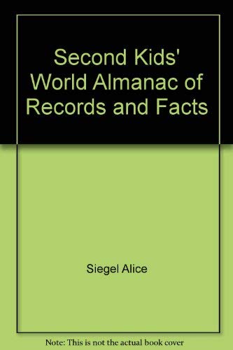 Second Kids' World Almanac of Records and Facts (9780345349798) by McLoon-Basta, Margo; Siegel, Alice