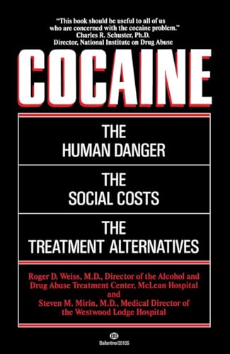 Stock image for Cocaine: The Human Danger, the Social Costs, the Treatment Alternatives for sale by Books From California