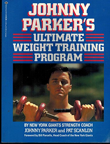 9780345351432: Johnny Parker's Ultimate Weight Training Program