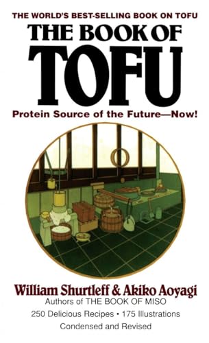 Stock image for The Book of Tofu: Protein Source of the Future--Now!: A Cookbook for sale by HPB-Diamond
