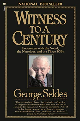 9780345353290: Witness To A Century: Encounters with the Noted, the Notorious, and the Three SOBs