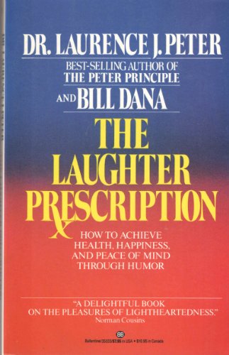 9780345353337: The Laughter Prescription: The Tools of Humor and How to Use Them