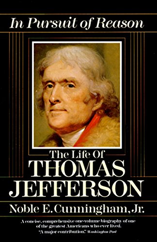 Stock image for In Pursuit of Reason: The Life of Thomas Jefferson for sale by Orion Tech