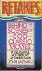 Beispielbild fr Retakes: Behind the Scenes of 500 Classic Movies zum Verkauf von Half Price Books Inc.