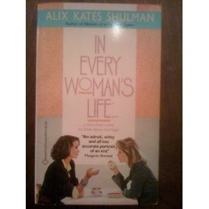 In Every Woman's Life (9780345354129) by Shulman, Alix Kates