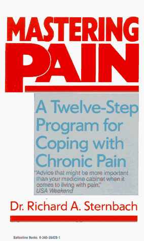 Beispielbild fr Mastering Pain : A Twelve-Step Program for Coping with Chronic Pain zum Verkauf von Better World Books