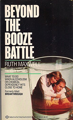 Beispielbild fr Beyond the Booze Battle: What to Do When Alcoholism or Chemical Dependency Hit Close zum Verkauf von Wonder Book