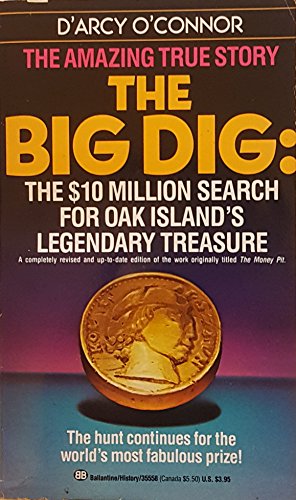 Beispielbild fr The Big Dig : The $10 Million Search for Oak Island's Legendary Treasure zum Verkauf von Better World Books