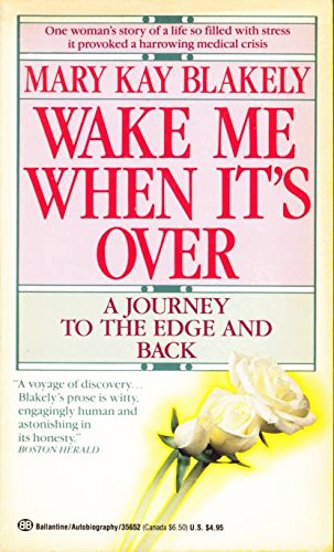 Stock image for Wake Me When It's Over : A Journey to the Edge and Back for sale by Better World Books