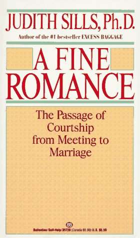 9780345357281: A Fine Romance: The Passage of Courtship from Meeting to Marriage