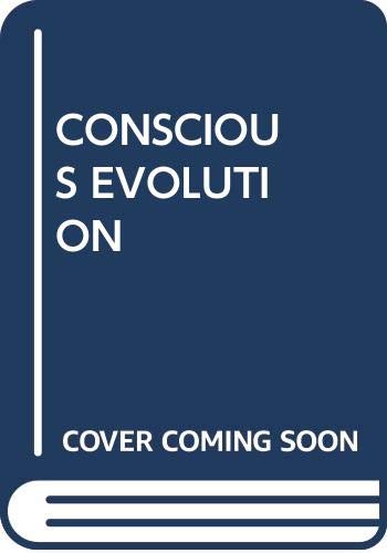 Conscious Evolution (9780345358462) by Mitchell Ph.D., Jane