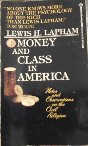 Stock image for Money and Class in America : Notes and Observations on the Civil Religion for sale by Better World Books
