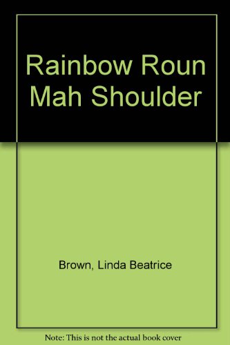 Imagen de archivo de Rainbow Roun Mah Shoulder (Black History Titles Ser.) a la venta por Books Do Furnish A Room