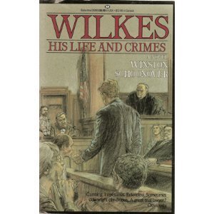 Beispielbild fr Wilkes His Life and Crimes zum Verkauf von SecondSale