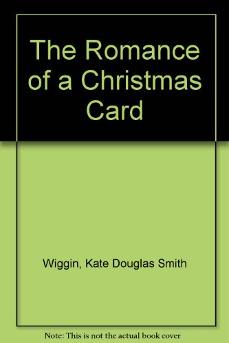 Beispielbild fr The Romance of a Christmas Card zum Verkauf von Wonder Book