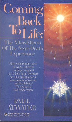 Beispielbild fr Coming Back to Life : The After-Effects of the Near-Death Experience zum Verkauf von Better World Books