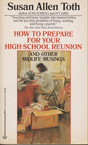 Stock image for How to Prepare for Your High School Reunion and Other Midlife Musings for sale by Better World Books