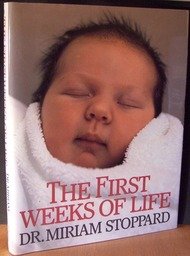 Beispielbild fr The First Weeks of Life zum Verkauf von Better World Books