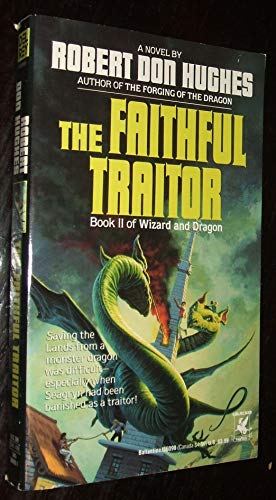 Imagen de archivo de The Faithful Traitor (Wizard and Dragon, Book 2) a la venta por SecondSale