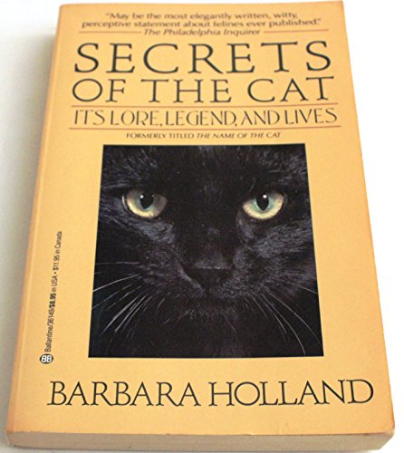 Imagen de archivo de Secrets of the Cat: Its Lore, Legend, and Lives a la venta por Red's Corner LLC