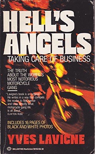 Hell's Angels: Taking Care of Business - Lavigne, Yves