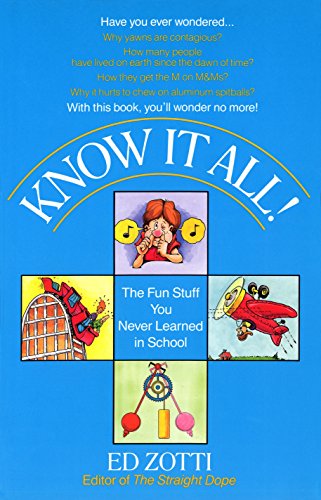 Imagen de archivo de Know It All!: The Fun Stuff You Never Learned in School a la venta por SecondSale