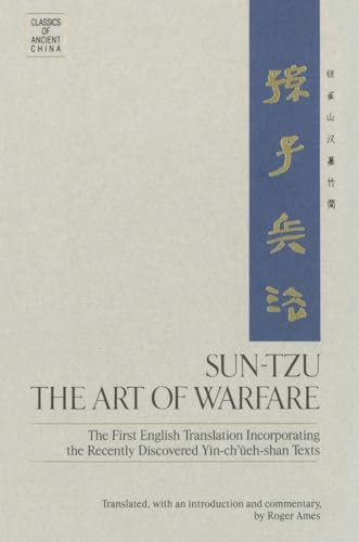 Stock image for Sun-Tzu: The Art of Warfare: The First English Translation Incorporating the Recently Discovered Yin-Ch'ueh-Shan Texts for sale by ThriftBooks-Dallas