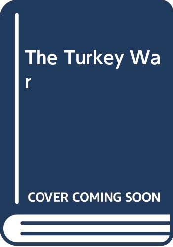 Stock image for The Turkey War for sale by Montclair Book Center