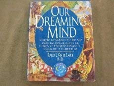 Stock image for Our Dreaming Mind for sale by Better World Books: West