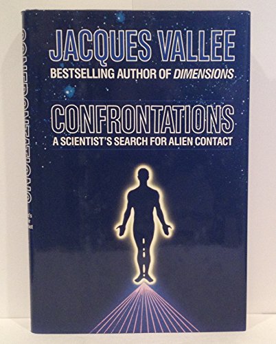 Confrontations: A Scientist's Search for Alien Contact (9780345364531) by VALLEE, JACQUES