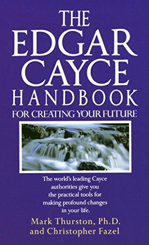 Beispielbild fr The Edgar Cayce Handbook for Creating Your Future zum Verkauf von ThriftBooks-Atlanta