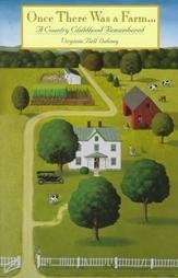 Stock image for Once There Was a Farm: A Country Childhood Remembered for sale by ThriftBooks-Dallas