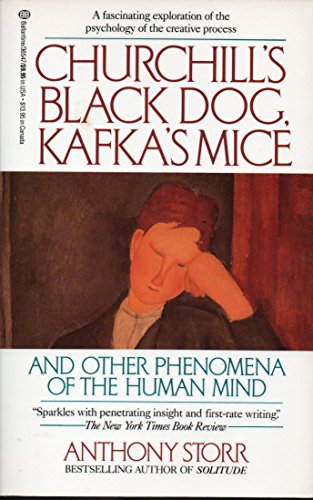 Stock image for Churchill's Black Dog, Kafka's Mice, and Other Phenomena of the Human Mind for sale by Your Online Bookstore