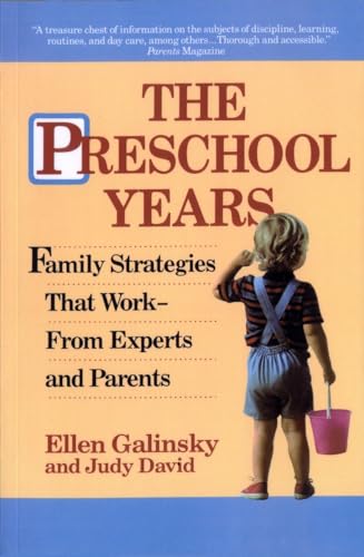 9780345365972: The Preschool Years: Family Strategies That Work--From Experts and Parents