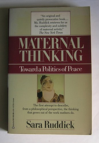 9780345366115: Maternal Thinking: Toward a Politics of Peace