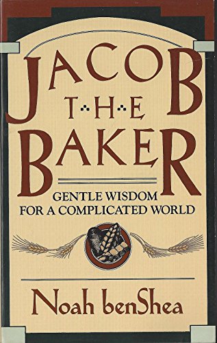 Imagen de archivo de Jacob the Baker: Gentle Wisdom For a Complicated World a la venta por Your Online Bookstore